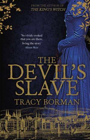 The Devil's Slave: from the author of Sunday Times bestseller The Stolen Crown (Sept 2025) de Tracy Borman