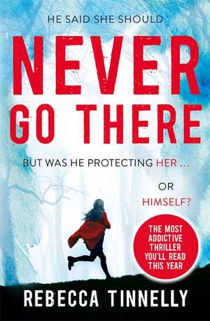 Never Go There de Rebecca Tinnelly