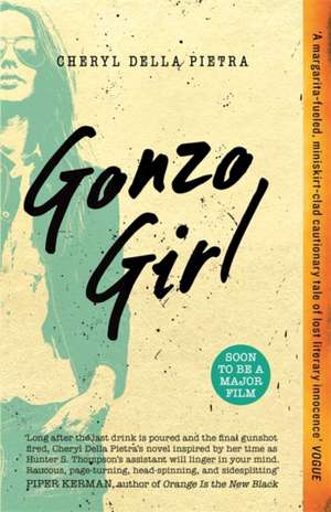 Gonzo Girl de Cheryl Della Pietra