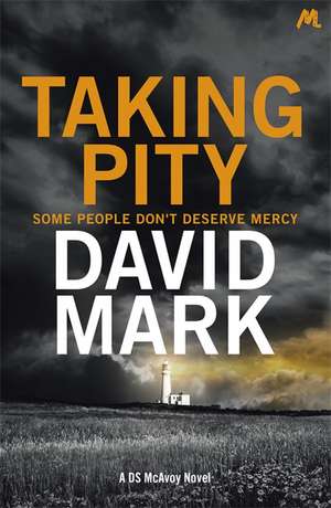 Taking Pity de David Mark