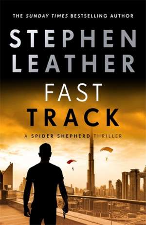 Leather, S: Fast Track de Stephen Leather