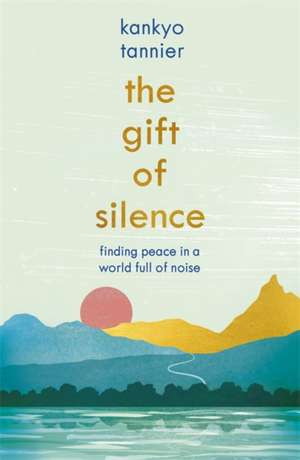 The Gift of Silence de Kankyo Tannier