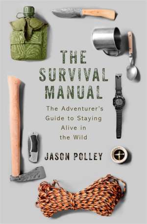 The Survival Manual de Jason Polley