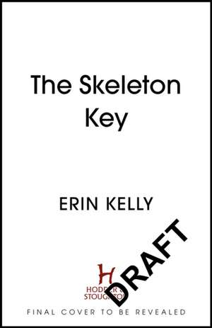 The Skeleton Key de Erin Kelly