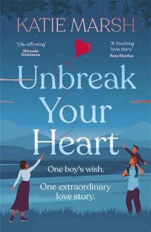 Unbreak Your Heart de Katie Marsh