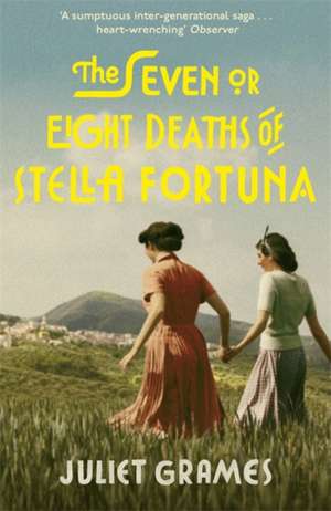 The Seven or Eight Deaths of Stella Fortuna de Juliet Grames