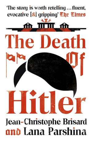 The Death of Hitler de Jean-Christophe Brisard