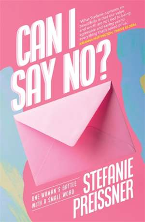 Preissner, S: Can I Say No? de Stefanie Preissner