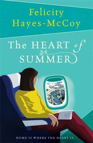 The Heart of Summer (Finfarran 6) de Felicity Hayes-Mccoy