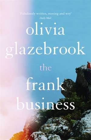 The Frank Business de Olivia Glazebrook