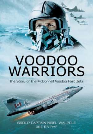 Voodoo Warriors de Nigel Walpole