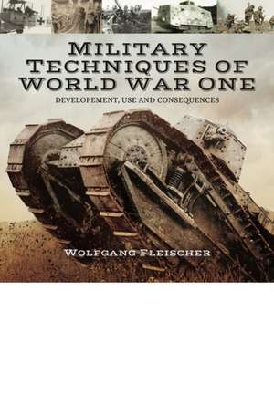 Military Technology of the First World War de Wolfgang Fleischer