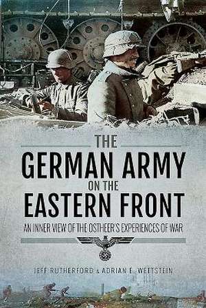 The German Army on the Eastern Front de Adrian Wettstein