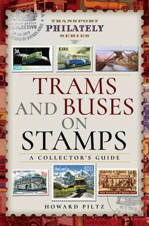 Trams and Buses on Stamps de Howard Piltz