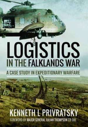 Logistics in the Falklands War de Kenneth Privratsky