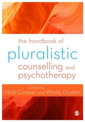 The Handbook of Pluralistic Counselling and Psychotherapy de Mick Cooper