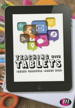 Teaching with Tablets de Helen Caldwell