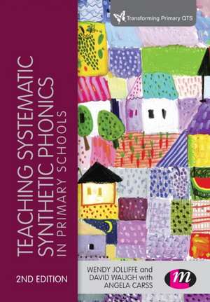 Teaching Systematic Synthetic Phonics in Primary Schools de Wendy Jolliffe