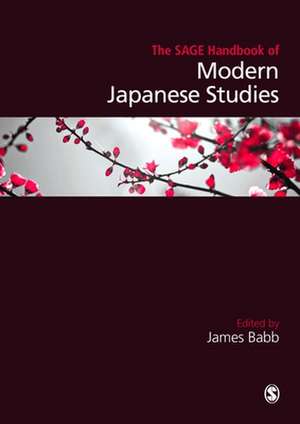 The SAGE Handbook of Modern Japanese Studies de James D Babb