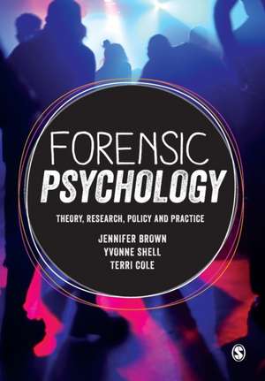 Forensic Psychology: Theory, research, policy and practice de Jennifer Brown