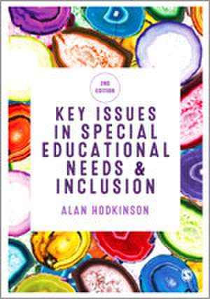 Key Issues in Special Educational Needs and Inclusion de Alan Hodkinson