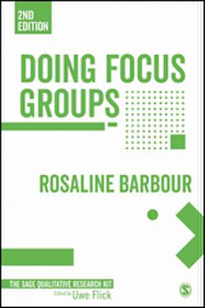 Doing Focus Groups de Rosaline S. Barbour