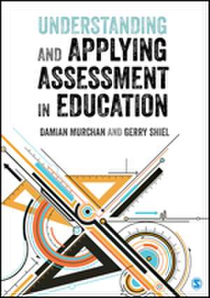 Understanding and Applying Assessment in Education de Damian Murchan