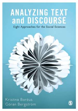 Analyzing Text and Discourse: Eight Approaches for the Social Sciences de Kristina Boréus