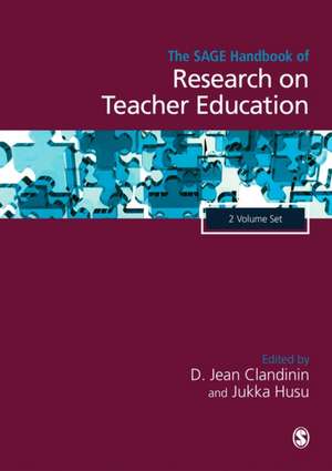 The SAGE Handbook of Research on Teacher Education de D. Jean Clandinin