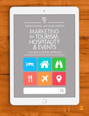 Marketing for Tourism, Hospitality & Events: A Global & Digital Approach de Simon Hudson