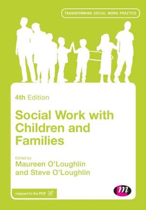 Social Work with Children and Families de Maureen O'Loughlin