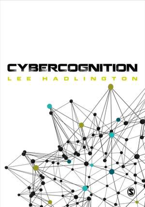 Cybercognition: Brain, behaviour and the digital world de Lee Hadlington