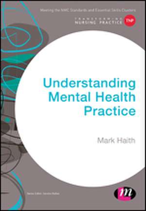 Understanding Mental Health Practice de Mark Haith