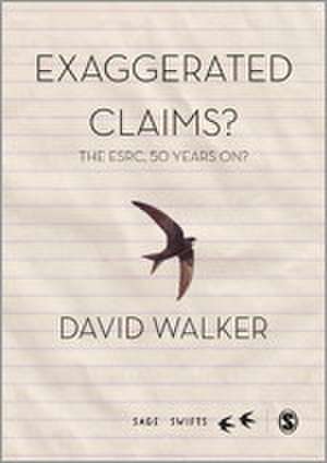 Exaggerated Claims?: The ESRC, 50 Years On de David Walker