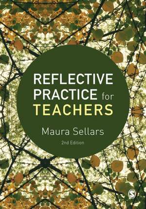 Reflective Practice for Teachers de Maura Sellars