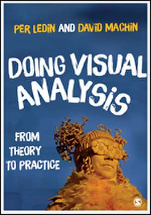 Doing Visual Analysis: From Theory to Practice de Per Ledin