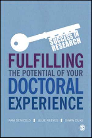 Fulfilling the Potential of Your Doctoral Experience de Pam Denicolo