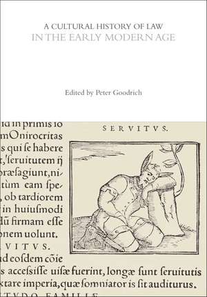 A Cultural History of Law in the Early Modern Age de Professor Peter Goodrich