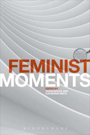 Feminist Moments: Reading Feminist Texts de Professor Susan Bruce