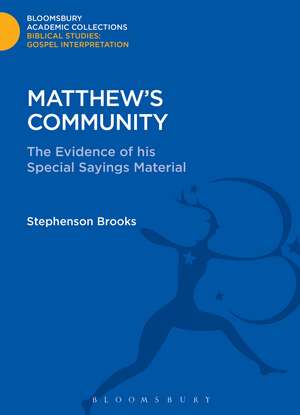 Matthew's Community: The Evidence of his Special Sayings Material de Stephenson Brooks