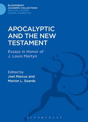 Apocalyptic and the New Testament: Essays in Honor of J. Louis Martyn de Marion L. Soards