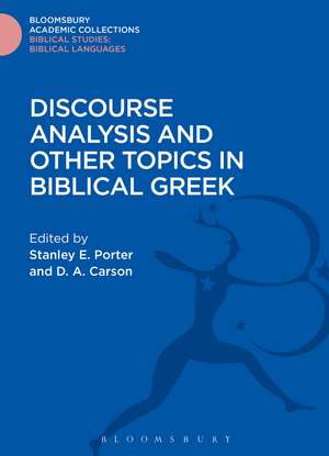 Discourse Analysis and Other Topics in Biblical Greek de Stanley E. Porter