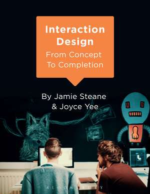 Interaction Design: From Concept to Completion de Jamie Steane