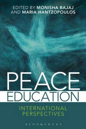 Peace Education: International Perspectives de Professor Monisha Bajaj