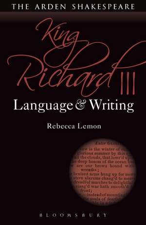 King Richard III: Language and Writing de Rebecca Lemon