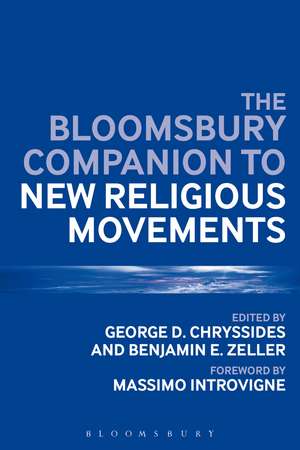 The Bloomsbury Companion to New Religious Movements de George D. Chryssides