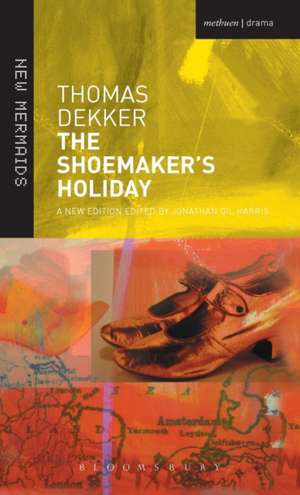 The Shoemaker's Holiday de Thomas Dekker