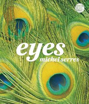 Eyes de Professor Michel Serres