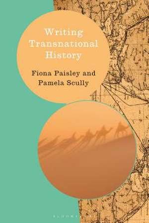 Writing Transnational History de Prof. Fiona Paisley