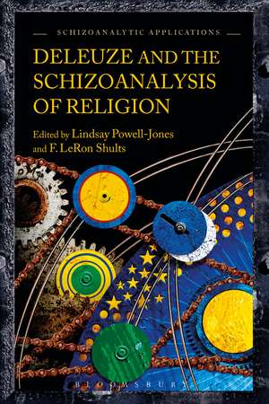 Deleuze and the Schizoanalysis of Religion de Professor of Theology and Philosophy F. LeRon Shults